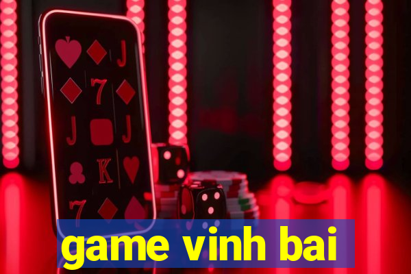 game vinh bai