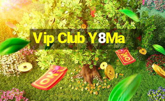 Vip Club Y8Ma