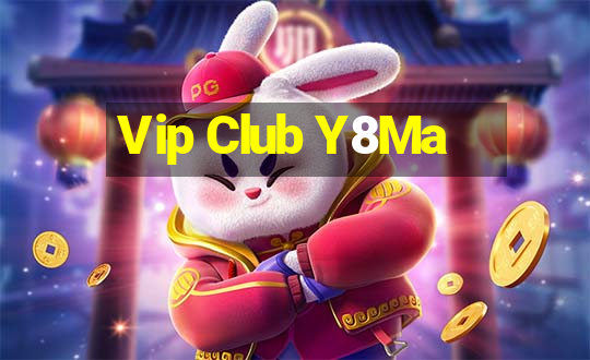 Vip Club Y8Ma