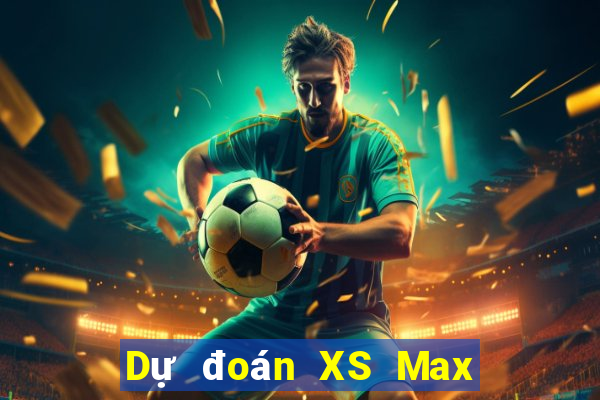 Dự đoán XS Max 4D ngày 14