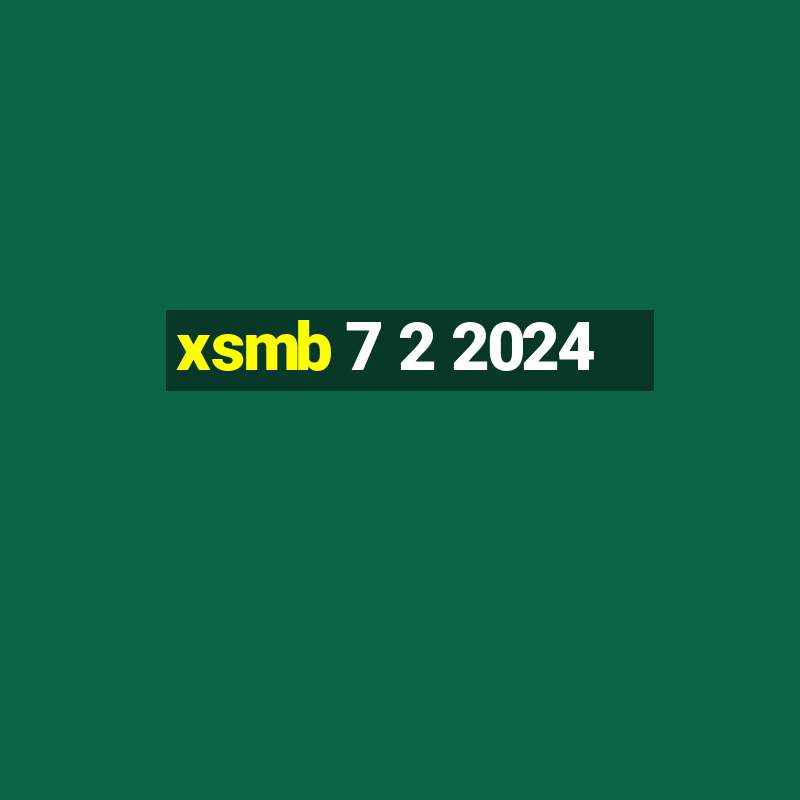 xsmb 7 2 2024