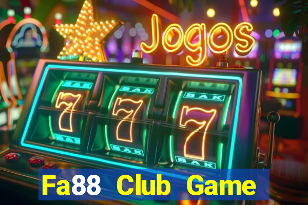 Fa88 Club Game Bài Chơi Với Bạn Bè