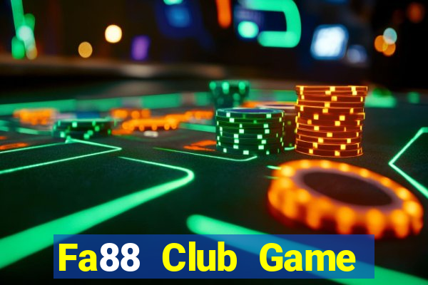 Fa88 Club Game Bài Chơi Với Bạn Bè