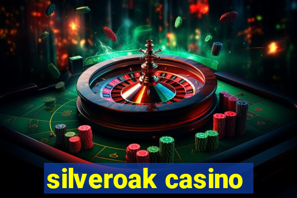 silveroak casino