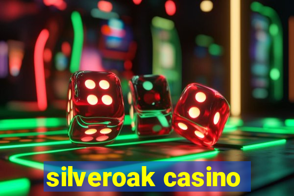 silveroak casino