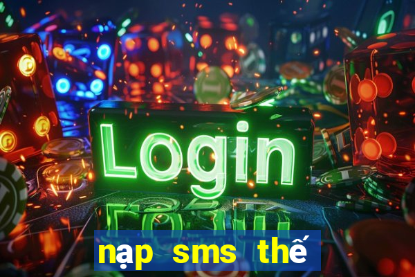 nạp sms thế giới bắn cá 3d