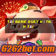 tài game quay hũ thần tài