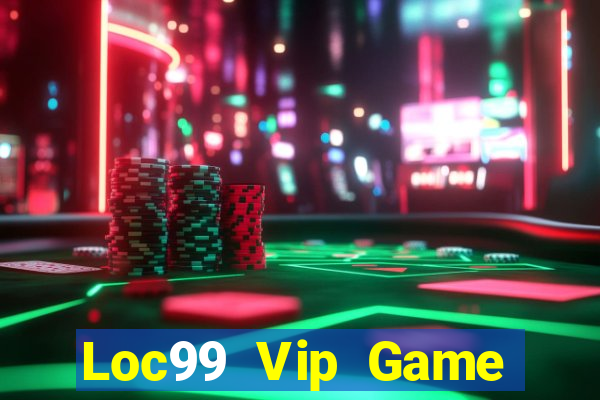 Loc99 Vip Game Đánh Bài Ăn Tiền Uy Tín