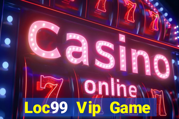 Loc99 Vip Game Đánh Bài Ăn Tiền Uy Tín