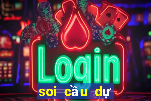 soi cầu dự đoán xổ số gia lai