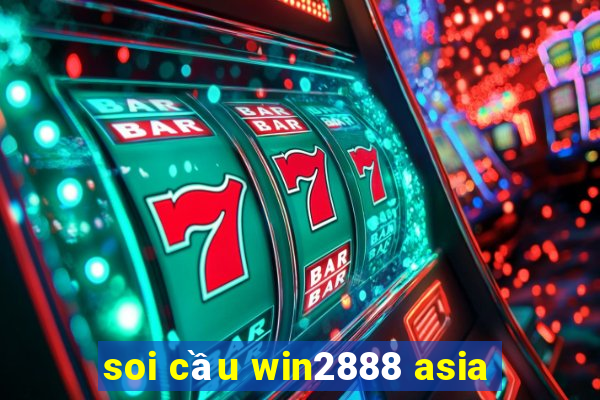 soi cầu win2888 asia