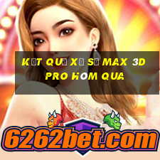 Kết quả xổ số max 3d pro Hôm qua