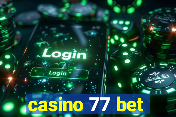 casino 77 bet