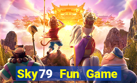 Sky79 Fun Game Bài Phái Mạnh