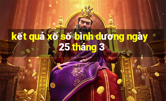 kết quả xổ số bình dương ngày 25 tháng 3