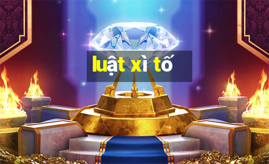 luật xì tố