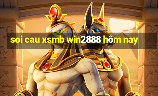 soi cau xsmb win2888 hôm nay