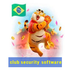 club security software