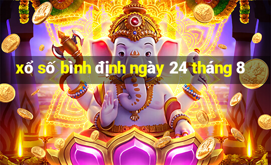 xổ số bình định ngày 24 tháng 8