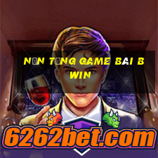 Nền tảng game bài bwin