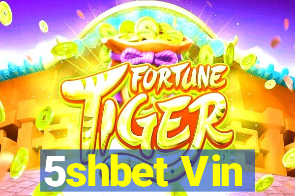 5shbet Vin