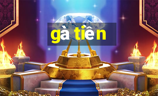 gà tiền