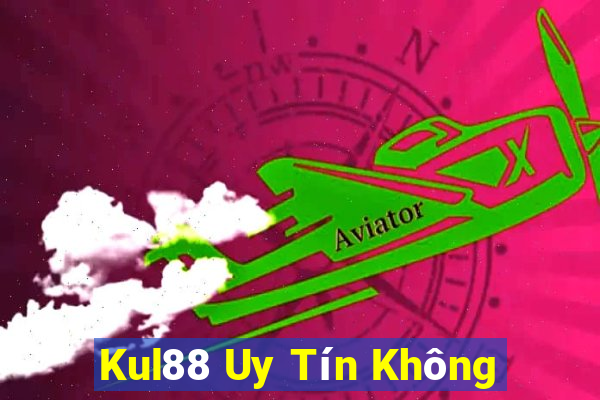 Kul88 Uy Tín Không