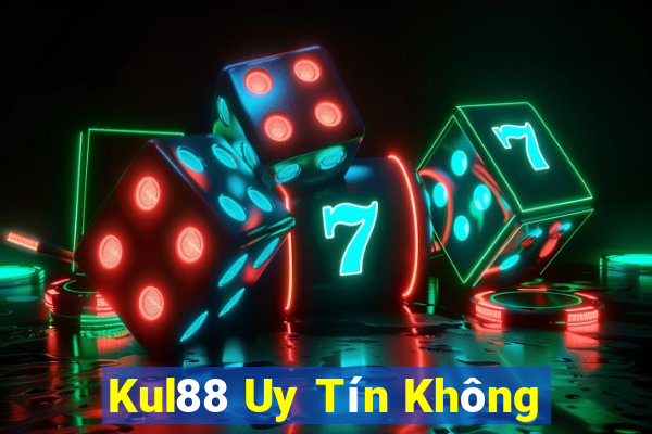 Kul88 Uy Tín Không