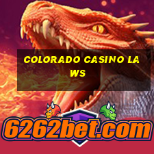 colorado casino laws