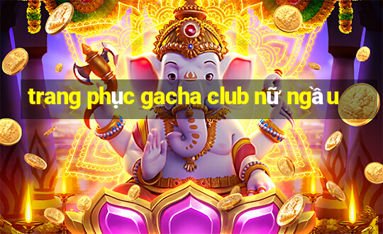 trang phục gacha club nữ ngầu