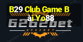 B29 Club Game Bài Yo88