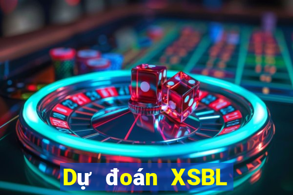 Dự đoán XSBL thứ tư