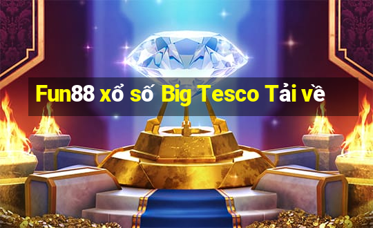 Fun88 xổ số Big Tesco Tải về