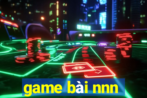 game bài nnn