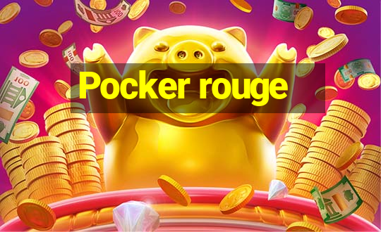 Pocker rouge