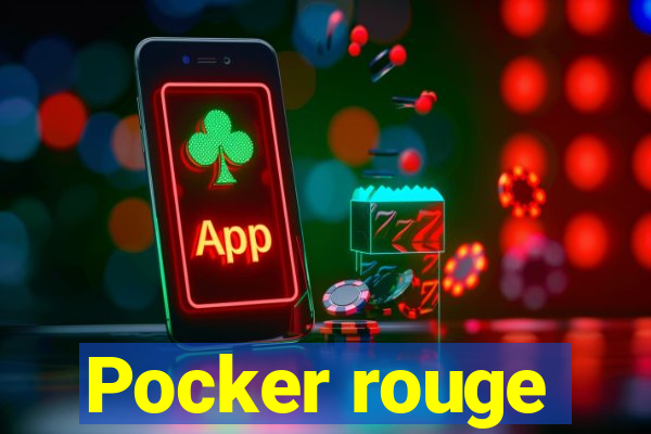 Pocker rouge