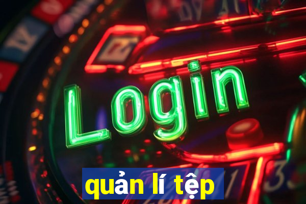 quản lí tệp