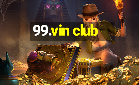 99.vin club