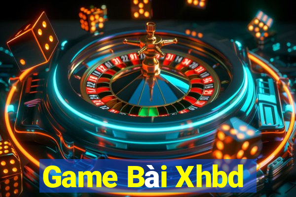 Game Bài Xhbd