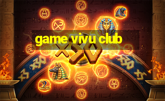 game vivu club