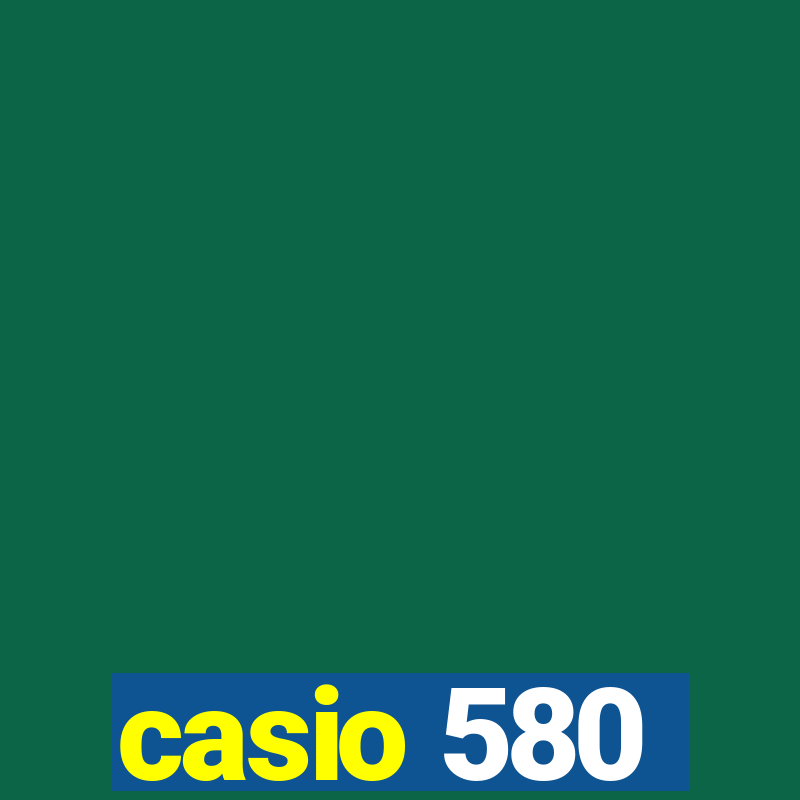 casio 580