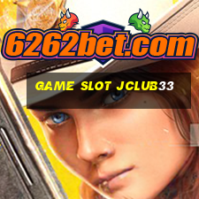 Game Slot Jclub33