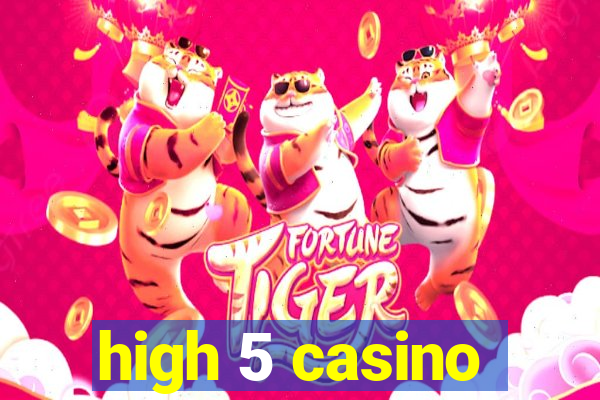 high 5 casino