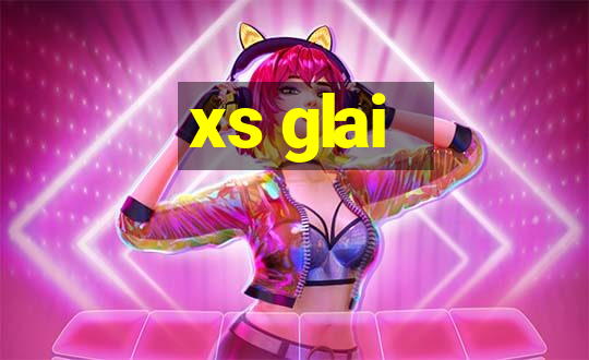 xs glai