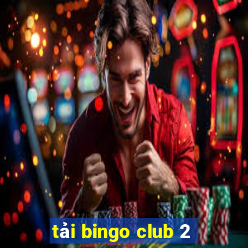 tải bingo club 2