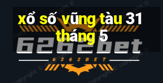 xổ số vũng tàu 31 tháng 5