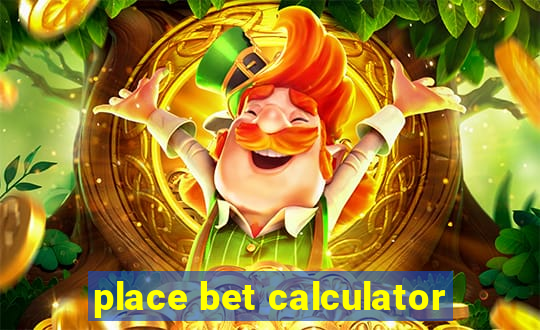 place bet calculator