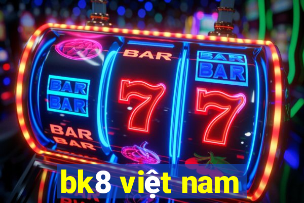 bk8 việt nam