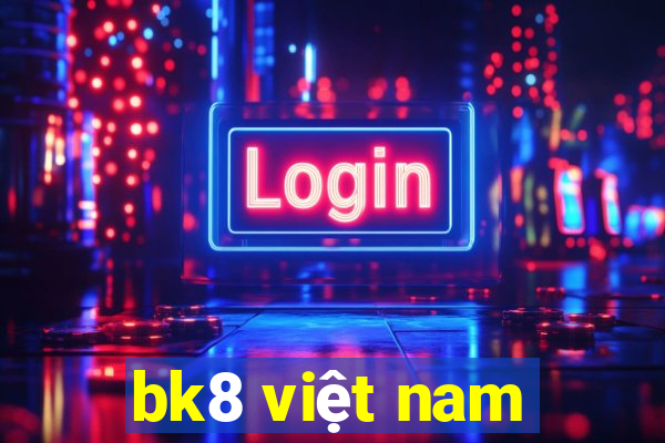 bk8 việt nam