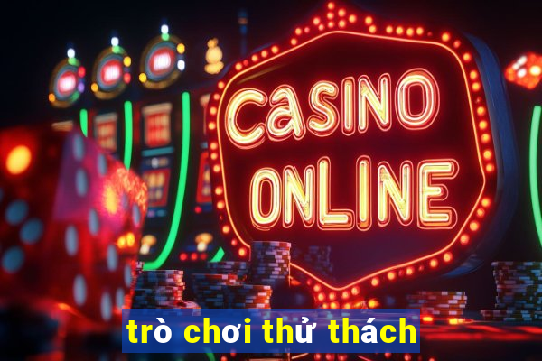 trò chơi thử thách